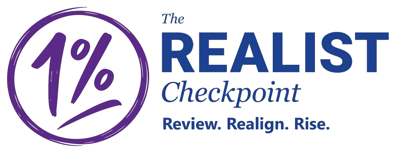 The Realist Checkpoint — Review. Realign. Rise.